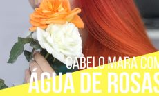 cabelo brilhoso com água de rosas