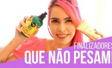 finalizadores que não pesam no cabelo