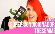 Super Condicionador Longos e Fortes Tresemmé